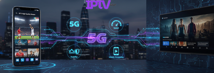 IPTV sur réseau 5G